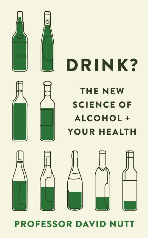 Book cover of Drink?: The New Science of Alcohol and Your Health