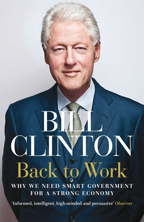 Book cover of Back to Work: Why We Need Smart Government for a Strong Economy
