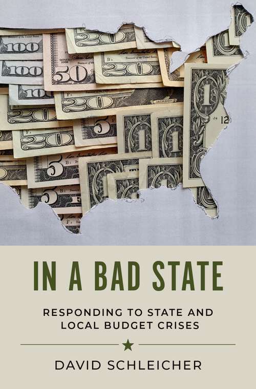 Book cover of In a Bad State: Responding to State and Local Budget Crises