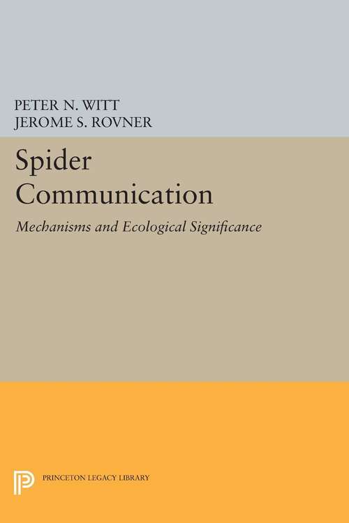 Book cover of Spider Communication: Mechanisms and Ecological Significance