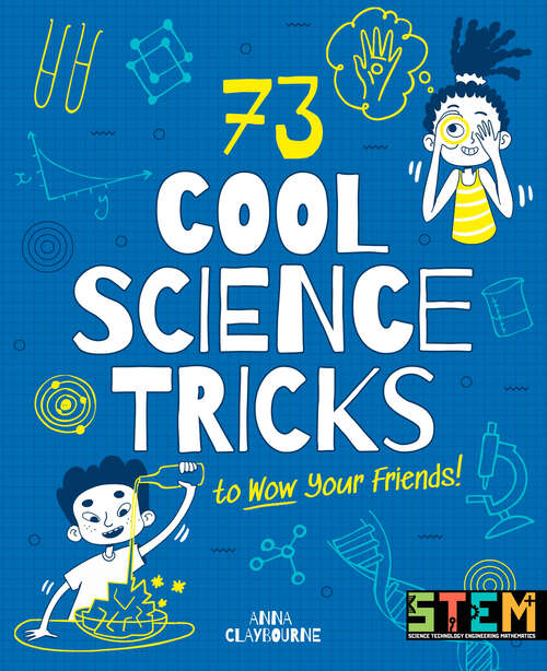 Book cover of 73 Cool Science Tricks to Wow Your Friends!