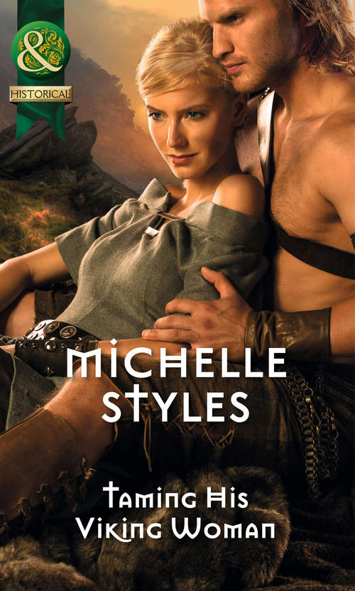 Book cover of Taming His Viking Woman: Breaking The Rake's Rules Taming His Viking Woman The Knight's Broken Promise (ePub First edition) (Mills And Boon Historical Ser.)