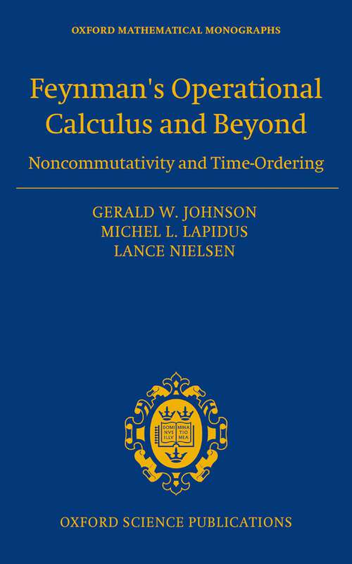 Book cover of Feynman's Operational Calculus and Beyond: Noncommutativity and Time-Ordering (Oxford Mathematical Monographs)
