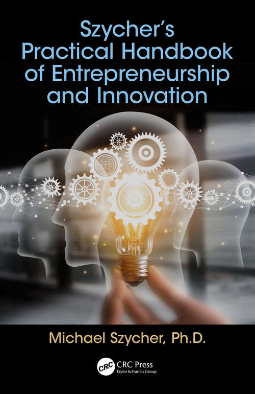 Book cover of Szycher’s Practical Handbook of Entrepreneurship and Innovation
