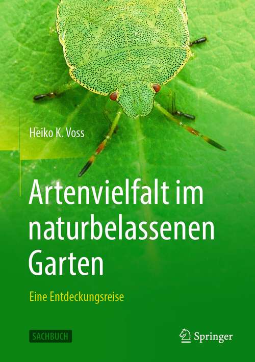 Book cover of Artenvielfalt im naturbelassenen Garten: Eine Entdeckungsreise (1. Aufl. 2023)