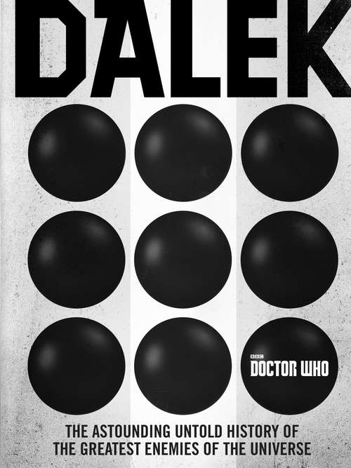 Book cover of Doctor Who: The Astounding Untold History of the Greatest Enemies of the Universe (Doctor Who Ser. #72)