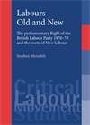 Book cover of Labours Old and New: The Parliamentary Right of the British Labour Party 1970-79 and the Roots of New Labour (PDF) (Critical Labour Movement Studies)