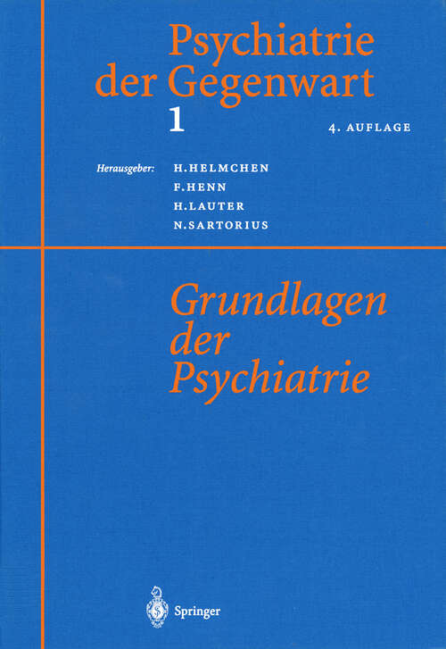 Book cover of Psychiatrie der Gegenwart 1: Grundlagen der Psychiatrie (4. Aufl. 1999)