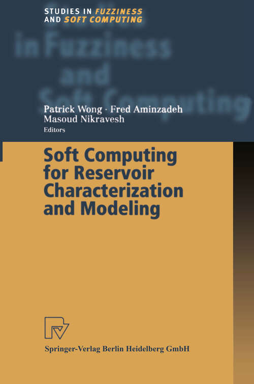Book cover of Soft Computing for Reservoir Characterization and Modeling (2002) (Studies in Fuzziness and Soft Computing #80)