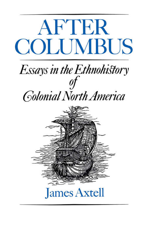 Book cover of After Columbus: Essays in the Ethnohistory of Colonial North America