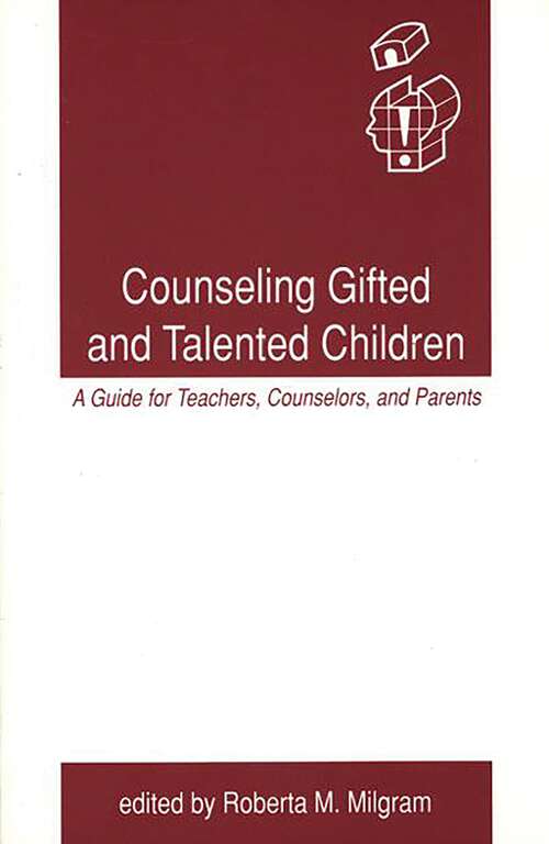 Book cover of Counseling Gifted and Talented Children: A Guide for Teachers, Counselors, and Parents
