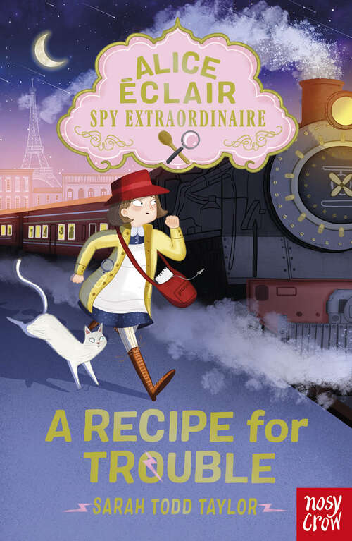 Book cover of Alice Éclair, Spy Extraordinaire!: A Recipe for Trouble (Alice Éclair #1)