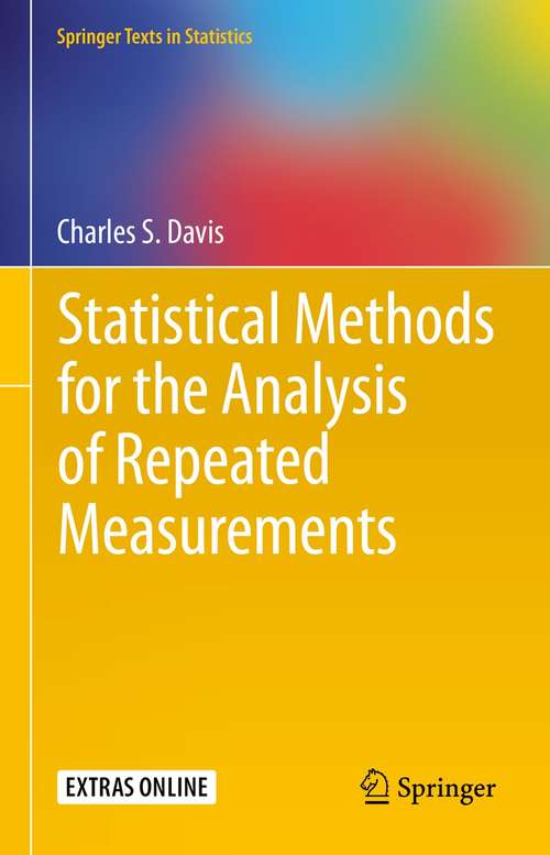 Book cover of Statistical Methods for the Analysis of Repeated Measurements (2002) (Springer Texts in Statistics)