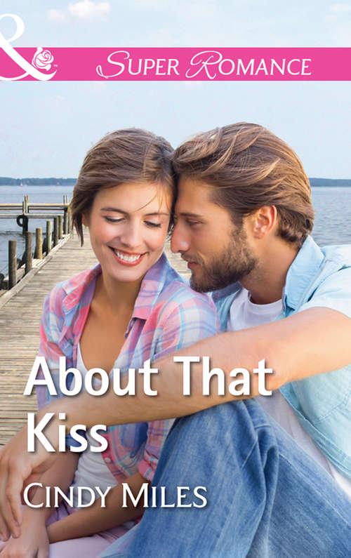 Book cover of About That Kiss: For Joy's Sake About That Kiss The Single Dad's Dream Undercover With The Heiress (ePub edition) (The Malone Brothers #3)