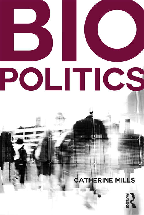 Book cover of Biopolitics: Bioethics And Biopolitics (International Library Of Ethics, Law, And The New Medicine Ser. #49)