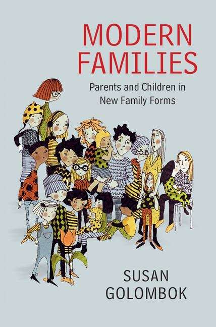 Book cover of Modern Families: Parents And Children In New Family Forms (PDF)