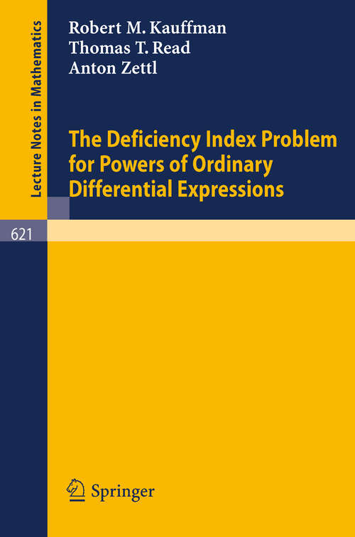 Book cover of The Deficiency Index Problem for Powers of Ordinary Differential Expressions (1977) (Lecture Notes in Mathematics #621)