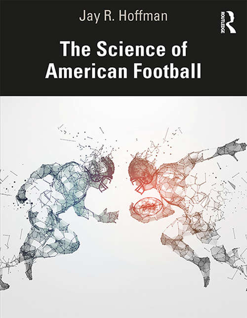 Book cover of The Science of American Football