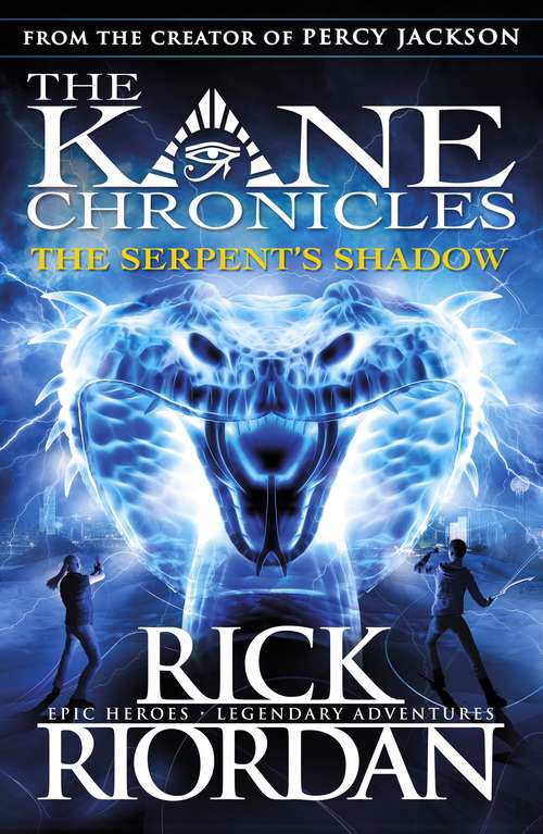 Book cover of The Serpent's Shadow: The Serpent's Shadow (3) (The Kane Chronicles #3)