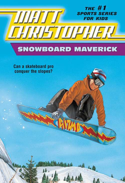 Book cover of Snowboard Maverick: Can a skateboard pro conquer the slopes? (Sports)