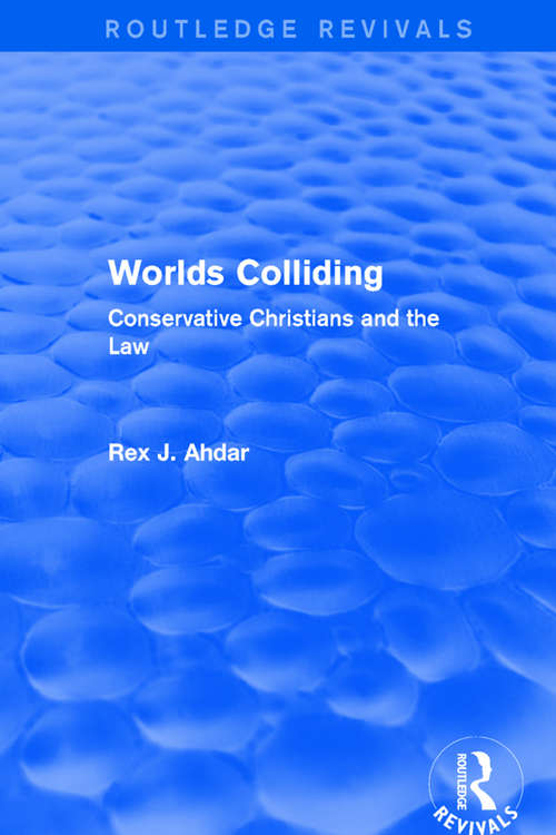 Book cover of Worlds Colliding: Conservative Christians and the Law