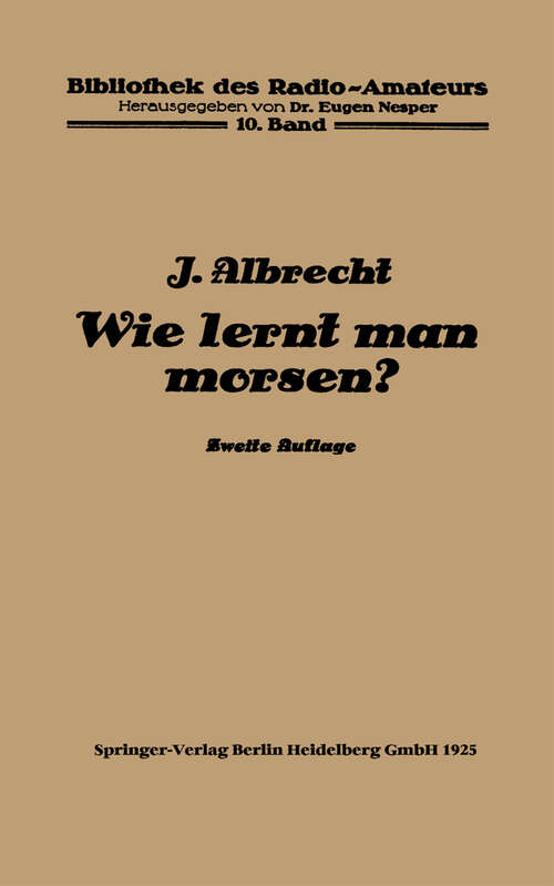 Book cover of Wie lernt man morsen? (2. Aufl. 1925) (Bibliothek des Radio Amateurs (geschlossen) #10)