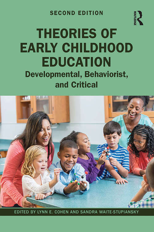 Book cover of Theories of Early Childhood Education: Developmental, Behaviorist, and Critical (2)