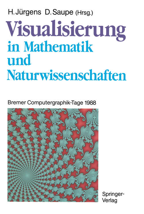 Book cover of Visualisierung in Mathematik und Naturwissenschaften: Bremer Computergraphik-Tage 1988 (1989)