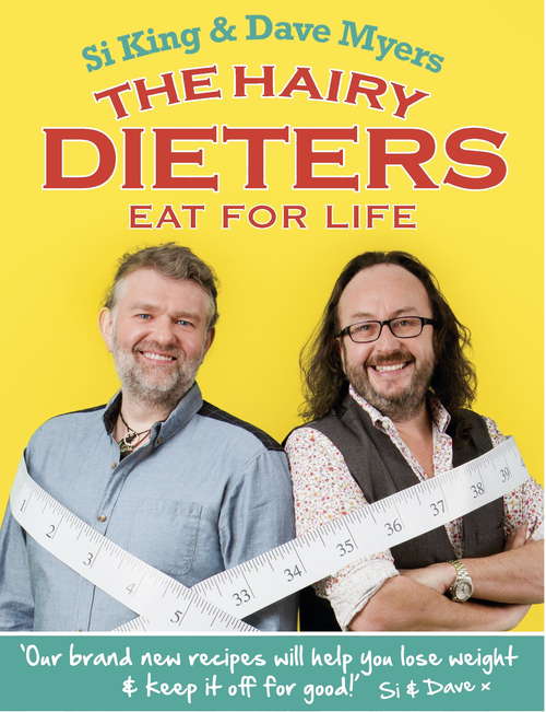Book cover of The Hairy Dieters Eat for Life: How to Love Food, Lose Weight and Keep it Off for Good!