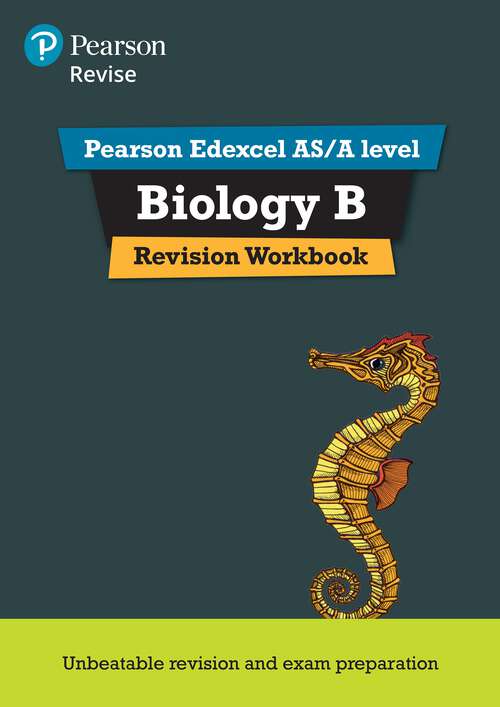 Book cover of Pearson REVISE Edexcel AS/A Level Biology Revision Workbook - 2023 and 2024 exams: for home learning, 2022 and 2023 assessments and exams (REVISE Edexcel GCE Science 2015)
