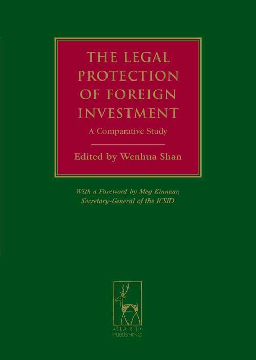 Book cover of The Legal Protection of Foreign Investment: A Comparative Study (with a Foreword by Meg Kinnear, Secretary-General of the ICSID)