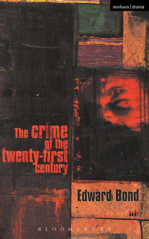 Book cover of The Crime of the Twenty-first Century (Modern Plays)