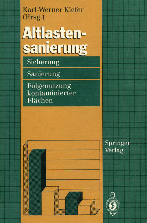 Book cover of Altlastensanierung: Sicherung, Sanierung und Folgenutzung kontaminierter Flächen (1994)