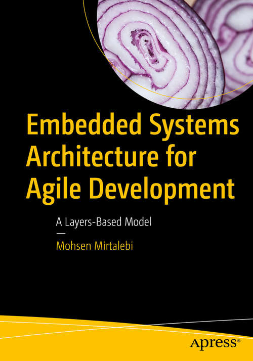 Book cover of Embedded Systems Architecture for Agile Development: A Layers-Based Model