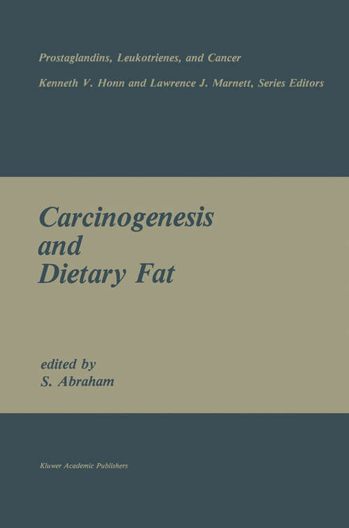 Book cover of Carcinogenesis and Dietary Fat (1989) (Prostaglandins, Leukotrienes, and Cancer #6)