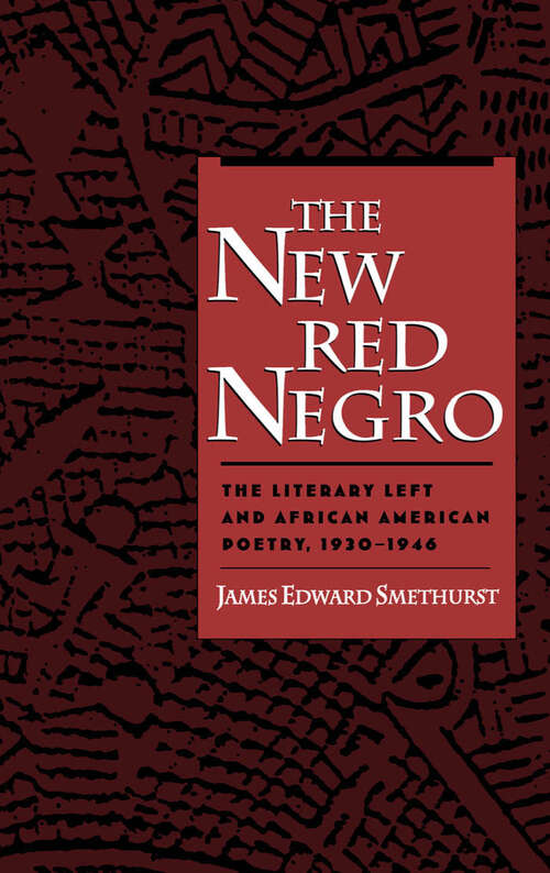 Book cover of The New Red Negro: The Literary Left And African American Poetry, 1930-1946
