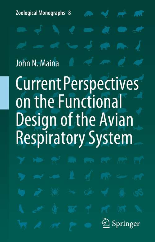 Book cover of Current Perspectives on the Functional Design of the Avian Respiratory System (1st ed. 2023) (Zoological Monographs #8)