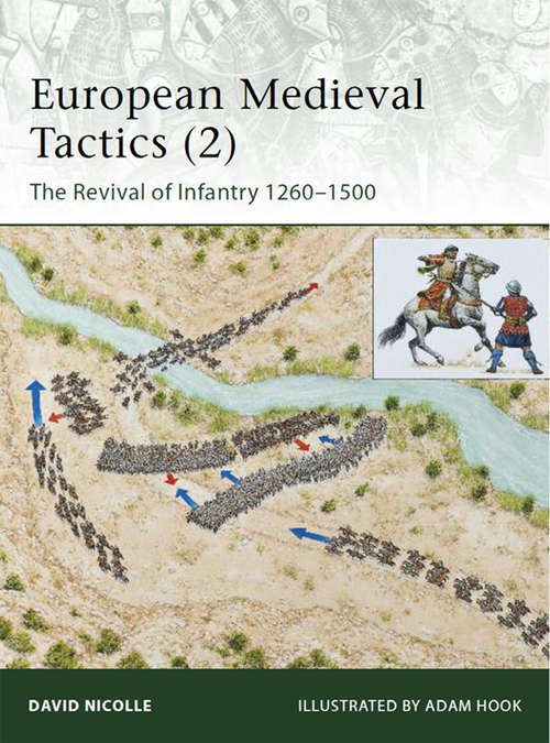 Book cover of European Medieval Tactics: New Infantry, New Weapons 1260–1500 (Elite #189)