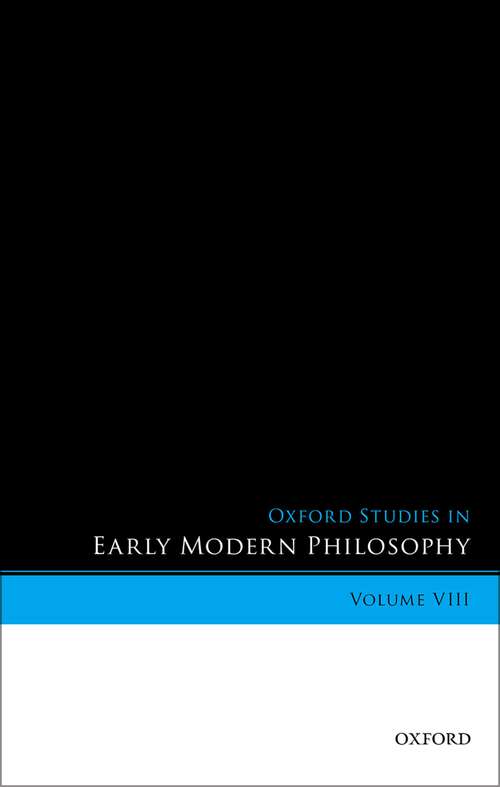 Book cover of Oxford Studies in Early Modern Philosophy, Volume VIII (Oxford Studies in Early Modern Philosophy)