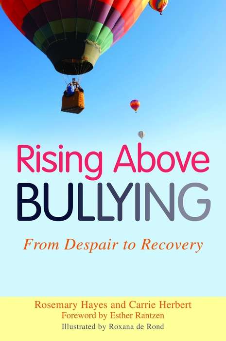 Book cover of Rising Above Bullying: From Despair to Recovery