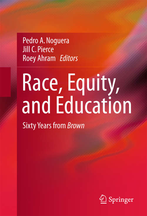 Book cover of Race, Equity, and Education: Sixty Years from Brown (1st ed. 2016)