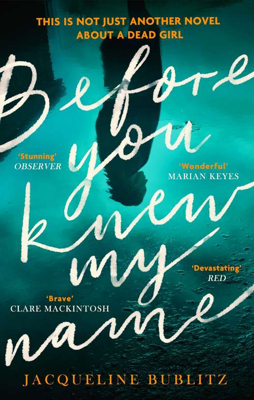 Book cover of Before You Knew My Name: 'Unusual, beautiful, gripping, it deserves to win prizes' Marian Keyes