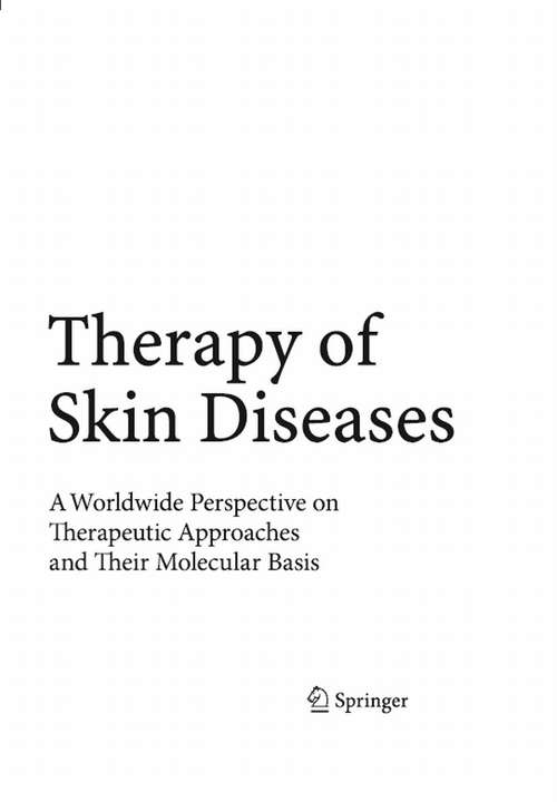 Book cover of Therapy of Skin Diseases: A Worldwide Perspective on Therapeutic Approaches and Their Molecular Basis (2010)