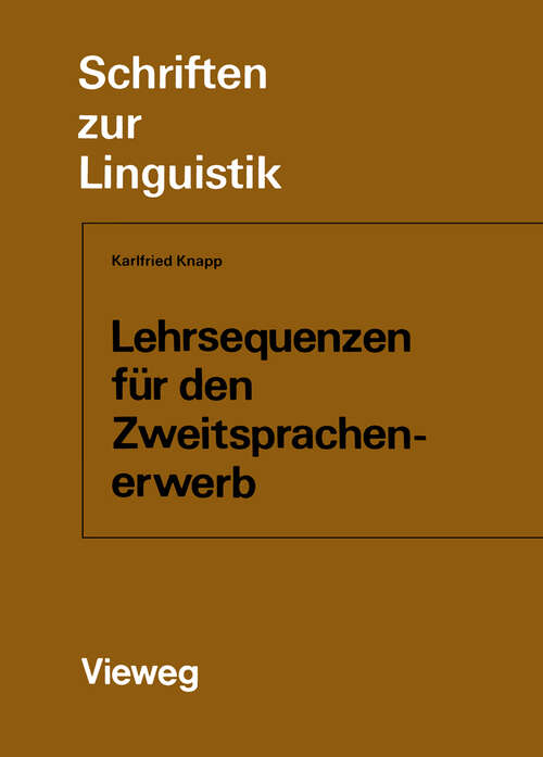 Book cover of Lehrsequenzen für den Zweitsprachenerwerb: Ein komparatives Experiment (1980) (Schriften zur Linguistik #13)