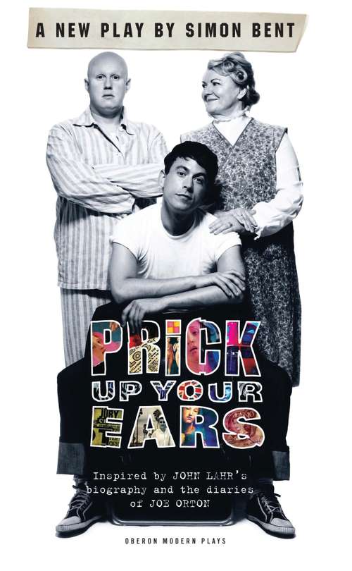 Book cover of Prick Up Your Ears (Oberon Modern Plays)