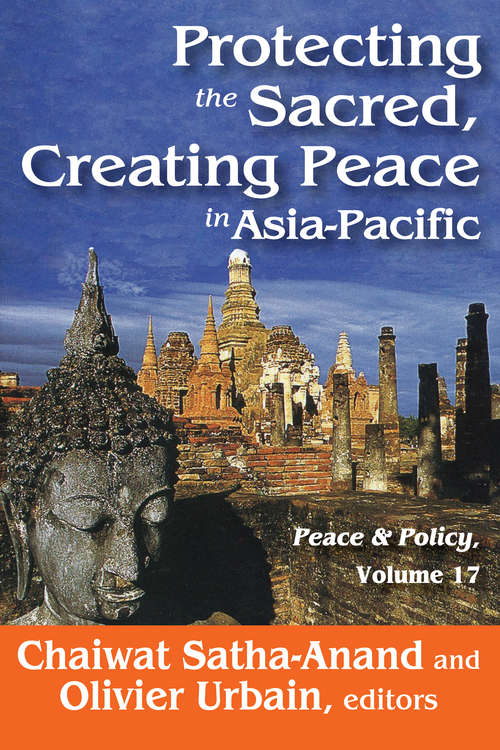 Book cover of Protecting the Sacred, Creating Peace in Asia-Pacific