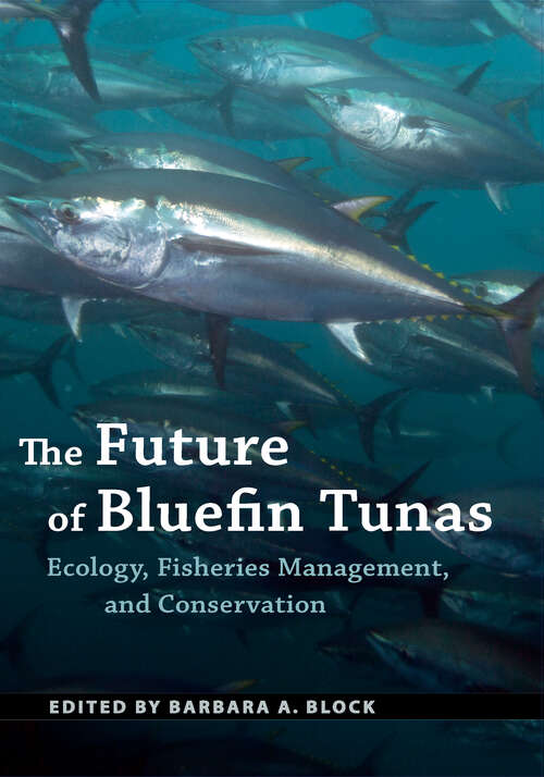 Book cover of The Future of Bluefin Tunas: Ecology, Fisheries Management, and Conservation