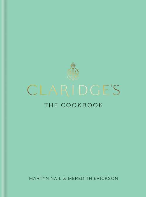Book cover of Claridge's: The Cookbook
