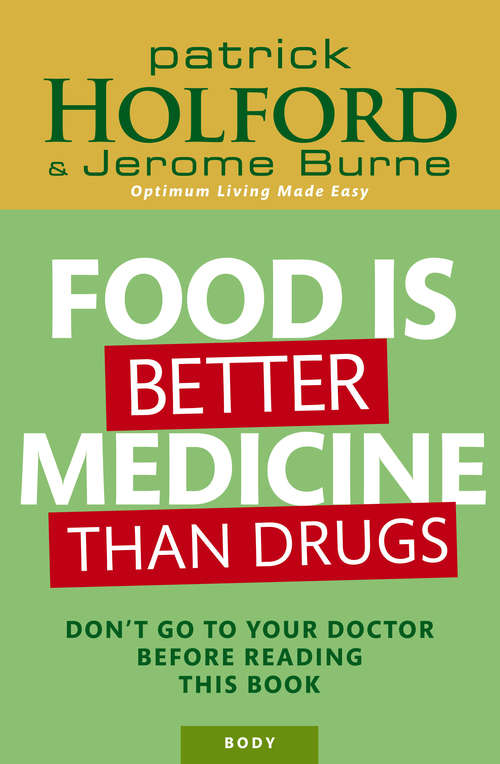 Book cover of Food Is Better Medicine Than Drugs: Don't go to your doctor before reading this book
