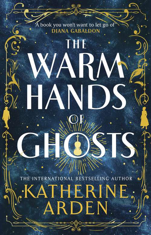 Book cover of The Warm Hands of Ghosts: the sweeping new novel from the international bestselling author
